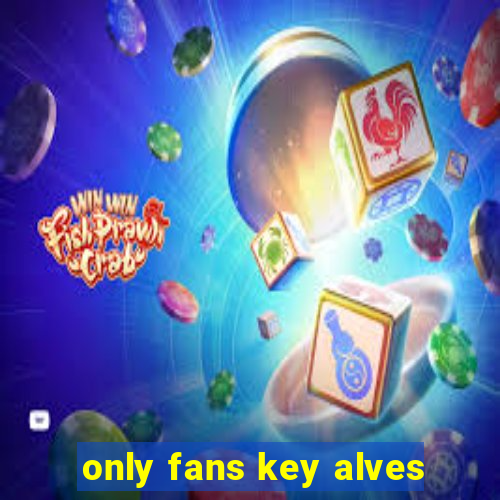 only fans key alves